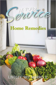 Title: At Your Service: Home Remedies, Author: Lindsey 