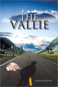 Title: The Vallie: Not a Diary, the Truth, Author: Adam Rendon