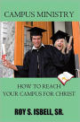 Campus Ministry: How to Reach Your Campus for Christ