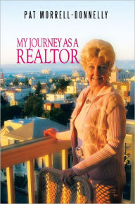 Title: My Journey As A Realtor, Author: Pat Morrell-Donnelly