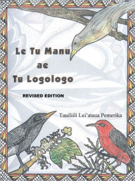 Title: Le Tu Manu Ae Tu Logologo: Le Tu Manu..., Author: Tauiliili Lei'ataua Pemerika