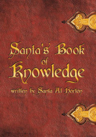Title: Santa's Book Of Knowledge, Author: Santa Al Horton