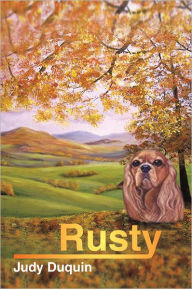 Title: Rusty, Author: Judy Duquin