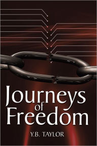 Title: Journeys of Freedom, Author: Y.B. TAYLOR