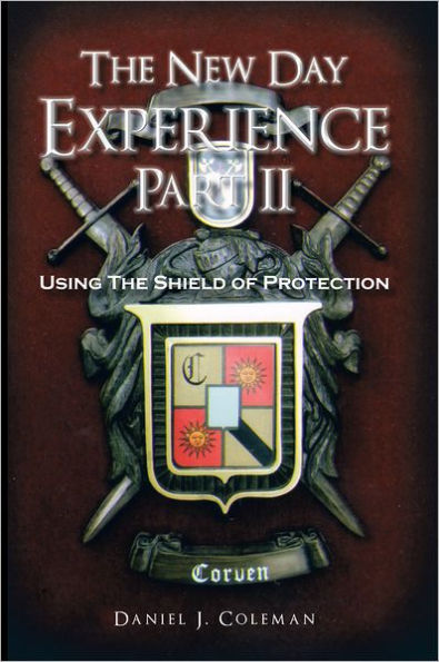 The New Day Experience Part Ii: Using the Shield of Protection