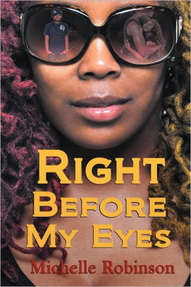 Right Before My Eyes By Michelle Robinson Paperback Barnes Noble