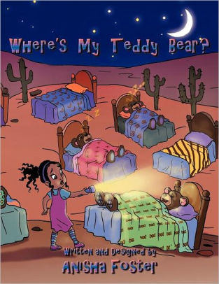 Where's My Teddy Bear by Anisha Foster, Paperback | Barnes & Noble®