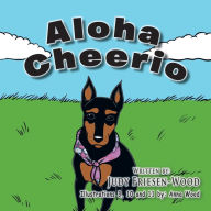 Title: Aloha Cheerio, Author: Judy Friesen-Wood