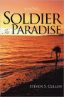 Soldier In Paradise: A Novel