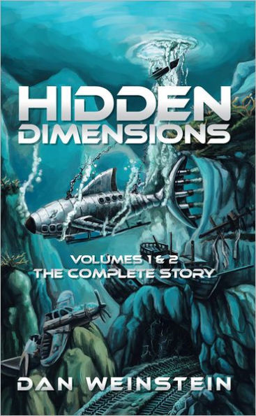 Hidden Dimensions: Volumes 1 and 2 - The Complete Story