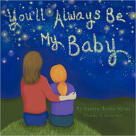 Title: You'll Always Be My Baby, Author: Kearyn Burke Wynn