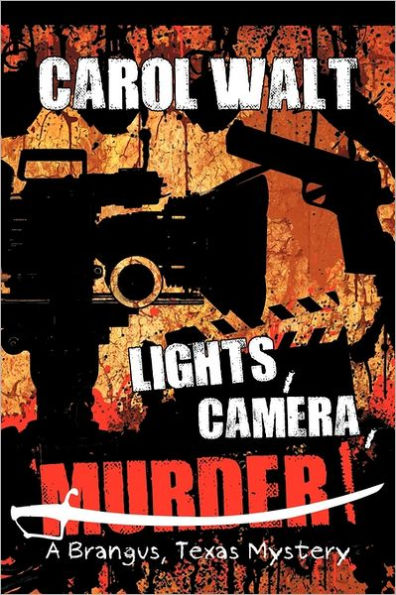 "Lights, Camera, Murder!": A Brangus, Texas Mystery