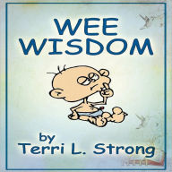 Title: Wee Wisdom, Author: Terri L Strong