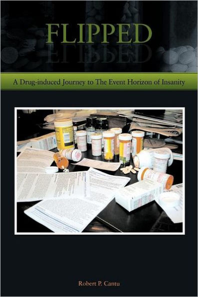 Flipped: A Drug-induced Journey to The Event Horizon of Insanity