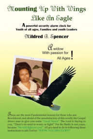 Title: Mounting Up With Wings Like an Eagle, Author: Mildred B. Spencer