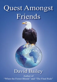 Title: Quest Amongst Friends, Author: David Bailey