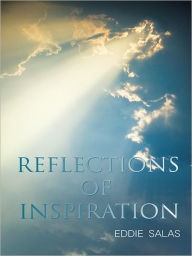 Title: Reflections of Inspiration, Author: Eddie Salas