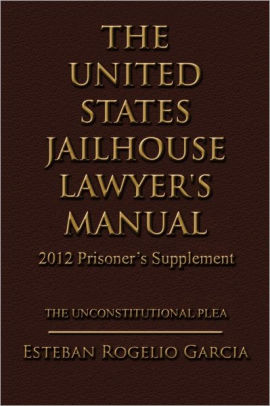 The United States Jailhouse Lawyer S Manual 2012