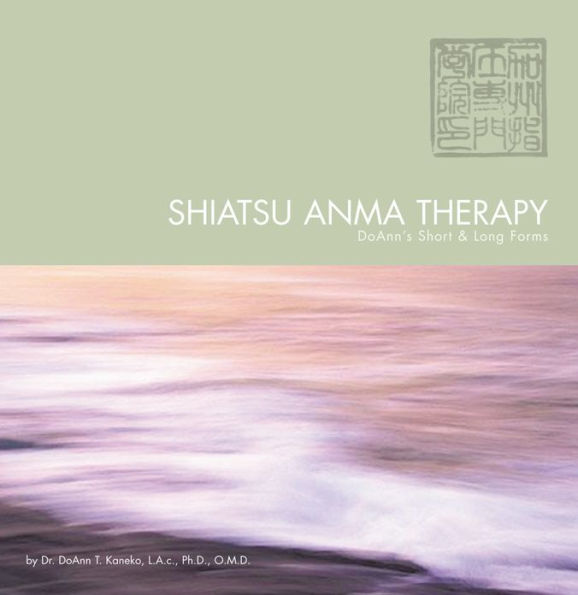 Shiatsu Anma Therapy DoAnn's Short & Long Forms
