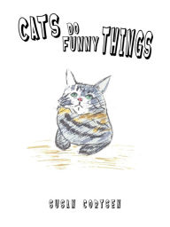 Title: Cats Do Funny Things, Author: Susan Cortsen