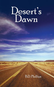 Title: Desert's Dawn, Author: B.D. Phillips