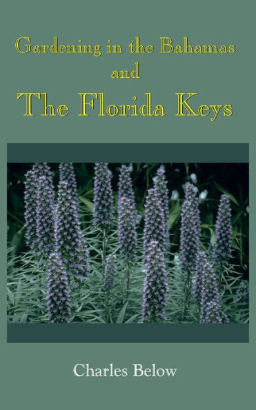 Gardening in the Bahamas and The Florida Keys