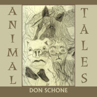 Title: Animal Tales, Author: Don Schone