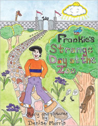 Title: Frankie's Strange Day at the Zoo, Author: Denise Morris