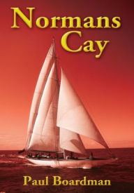 Title: Normans Cay, Author: Paul Boardman