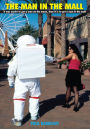 THE MAN IN THE MALL: it was easier to get a man on the moon, than it is to get a man in the mall
