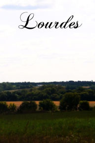 Title: Lourdes, Author: Robert Hugh Benson