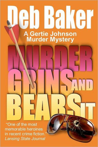 Murder Grins and Bears It: A Gertie Johnson Murder Mystery