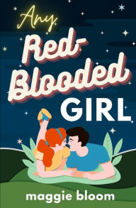 Title: Any Red-Blooded Girl, Author: Maggie Bloom