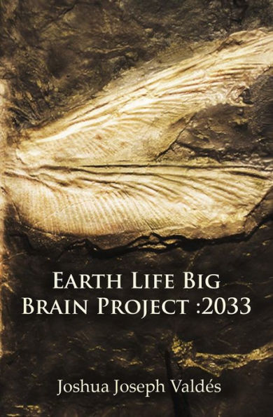 Earth Life Big Brain Project: 2033