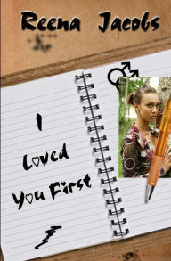 Title: I Loved You First, Author: Reena Jacobs