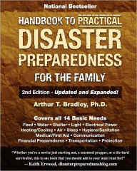Title: Handbook to Practical Disaster Preparedness for the Family, 2nd Edition, Author: Arthur T. Bradley