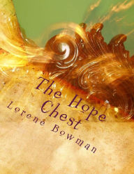 Title: The Hope Chest: A Book For The Bride And For The Wife Who Would Retain The Joy of Bridal Days: And For The Wife Who Would Retain The Joy of Bridal Days, Author: Jane Leslie Kift