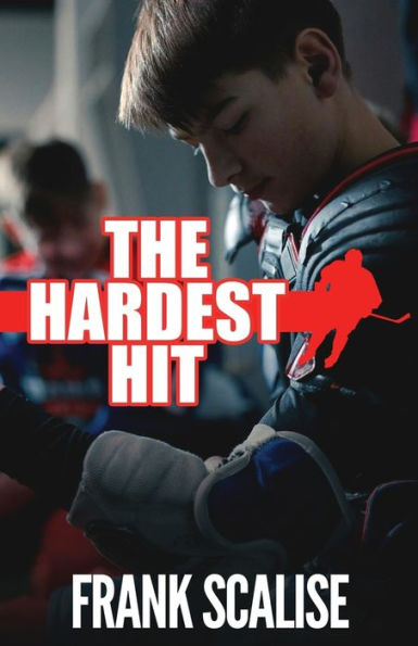 The Hardest Hit: A Sam the Hockey Player Novel