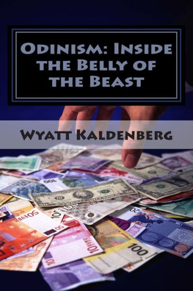 Odinism: Inside the Belly of the Beast: Essays on Heathenism inside The New World Order