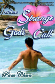 Title: When Strange Gods Call, Author: Pam Chun