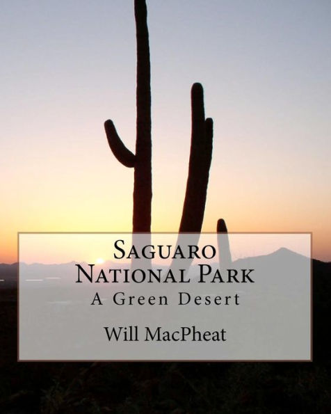 Saguaro National Park: A Green Desert