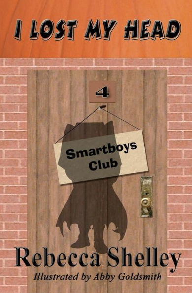 I Lost My Head: Smartboys Club Book 4