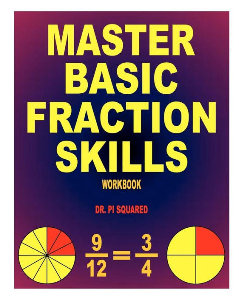 Master Basic Fraction Skills Workbook
