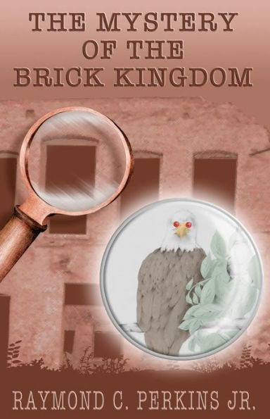 The Mystery of the Brick Kingdom: Illustrations by Stephanie C Perkins