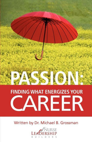 Passion: Finding What Energizes Your Career