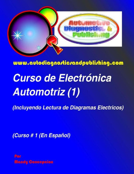 Curso de ElectrÃ¯Â¿Â½nica Automotriz 1: (Incluyendo Lectura de Diagramas ElÃ¯Â¿Â½ctricos)