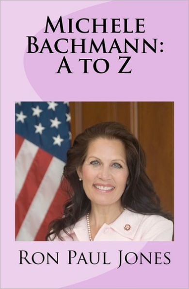 Michele Bachmann: A to Z
