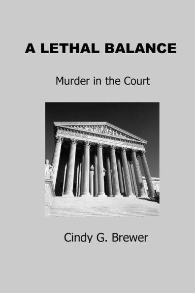 A Lethal Balance: Murder in the Court
