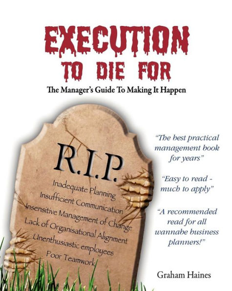 Execution to Die For: The manager's guide to making it happen