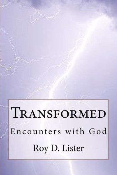 Transformed: Encounters with God